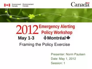 Presenter: Norm Paulsen Date: May 1, 2012 Session: 1