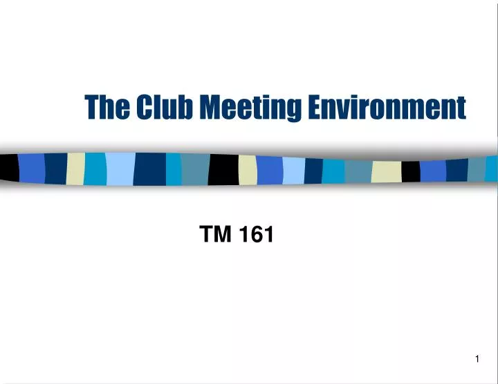 the club meeting environment