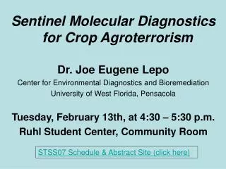 Sentinel Molecular Diagnostics for Crop Agroterrorism Dr. Joe Eugene Lepo Center for Environmental Diagnostics and Biore