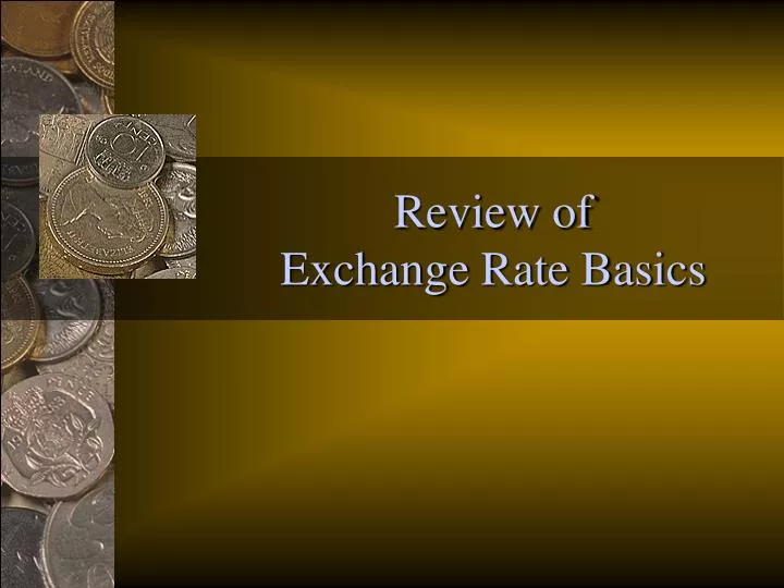 review of exchange rate basics