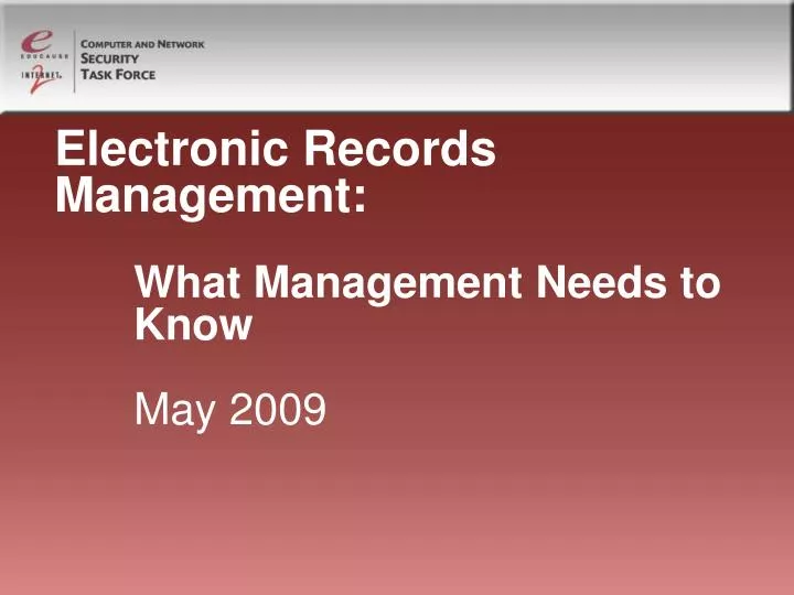 electronic records management what management needs to know may 2009