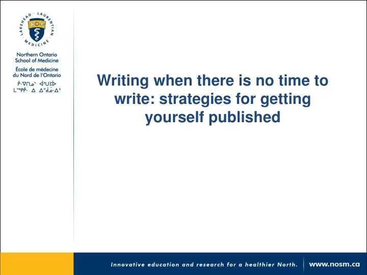 writing when there is no time to write strategies for getting yourself published
