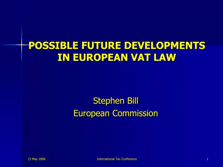 possible future developments in european vat law