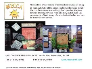 MECCA ENTERPRISES 1427 Lincoln Blvd. Miami OK, 74354 Tel: 918-542-5846	Fax: 918-542-5846	 www.mecca-tin.com