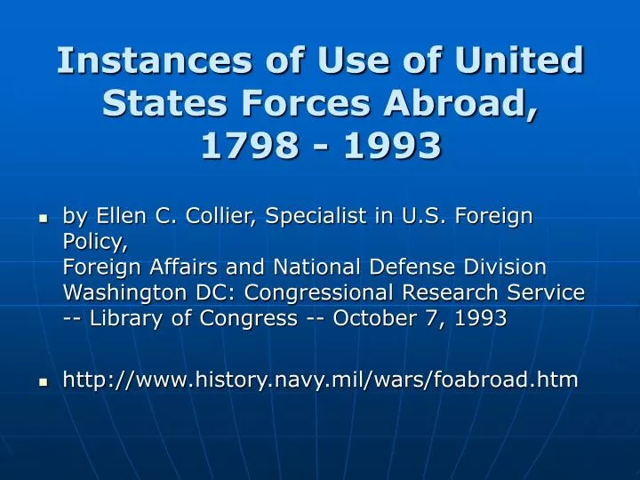 instances of use of united states forces abroad 1798 1993