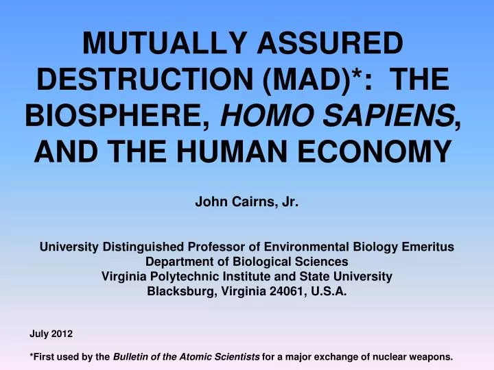 mutually assured destruction mad the biosphere homo sapiens and the human economy