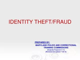 IDENTITY THEFT/FRAUD