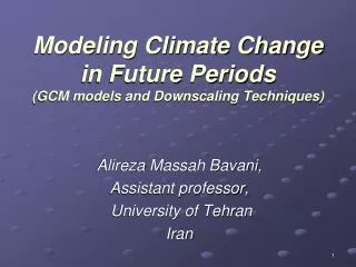 Modeling Climate Change in Future Periods (GCM models and Downscaling Techniques)