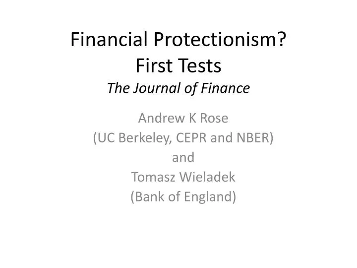 financial protectionism first tests the journal of finance