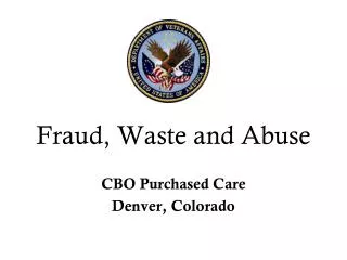 Fraud, Waste and Abuse