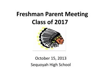 Freshman Parent Meeting Class of 2017