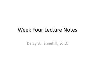 Week Four Lecture Notes