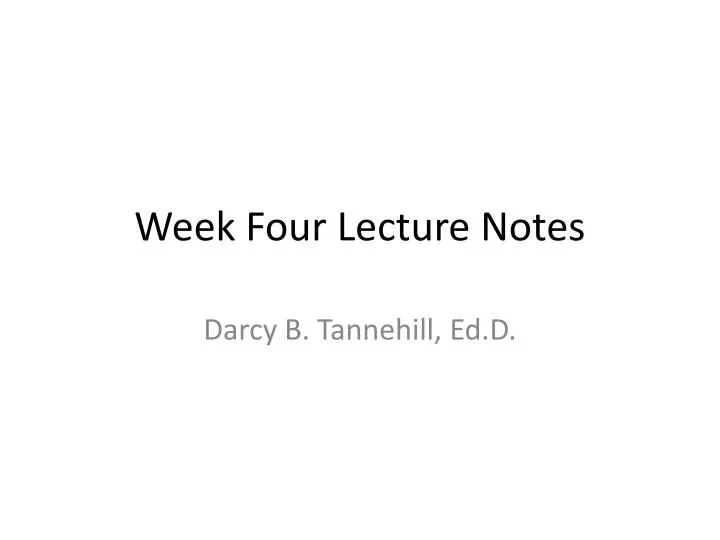 week four lecture notes