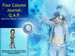 Four Column Journal: Q.A.P. (Question, Answer, Predication)