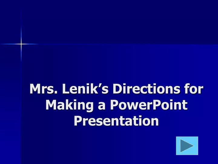 mrs lenik s directions for making a powerpoint presentation