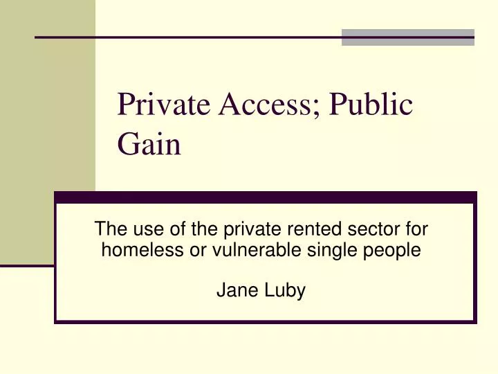 private access public gain