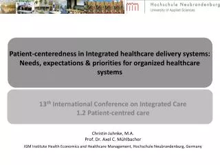 Patient-centeredness in Integrated healthcare delivery systems: Needs, expectations &amp; priorities for organized healt