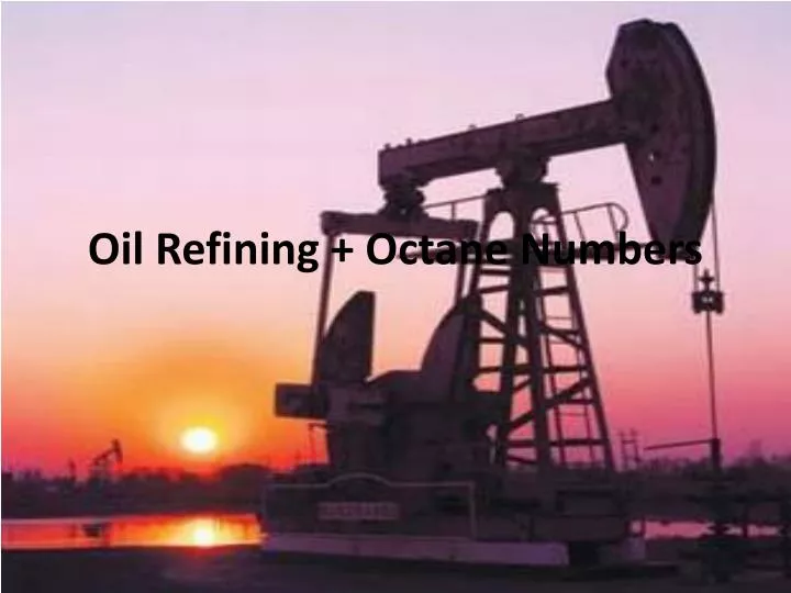 oil refining octane numbers
