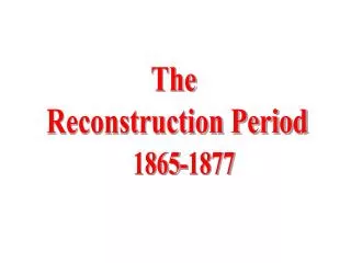 The Reconstruction Period