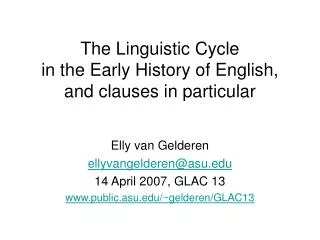 The Linguistic Cycle in the Early History of English, and clauses in particular