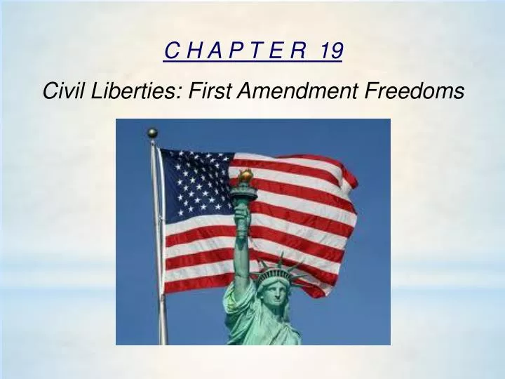 c h a p t e r 19 civil liberties first amendment freedoms