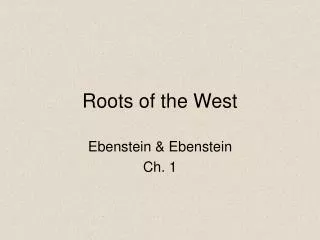 Roots of the West