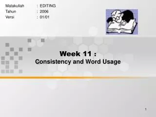Week 11 : Consistency and Word Usage