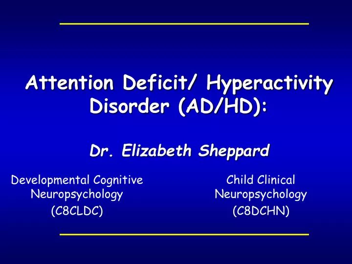 attention deficit hyperactivity disorder ad hd dr elizabeth sheppard