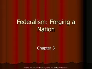 Federalism: Forging a Nation