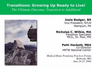 Transitions: Growing Up Ready to Live! The Ultimate Outcome: Transition to Adulthood