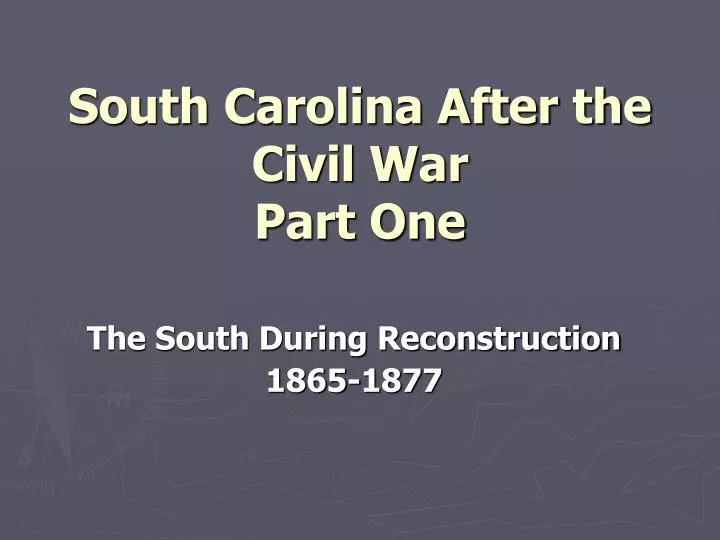 south carolina after the civil war part one