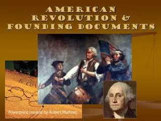 American Revolution &amp; Founding Documents