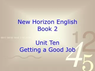 New Horizon English Book 2 Unit Ten Getting a Good Job