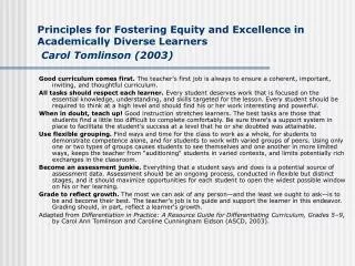 Principles for Fostering Equity and Excellence in Academically Diverse Learners Carol Tomlinson (2003)