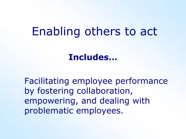 enabling others to act