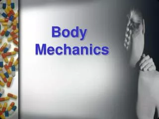 Body Mechanics