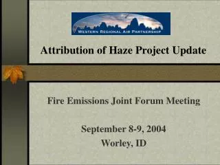 Attribution of Haze Project Update