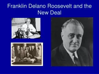 Franklin Delano Roosevelt and the New Deal