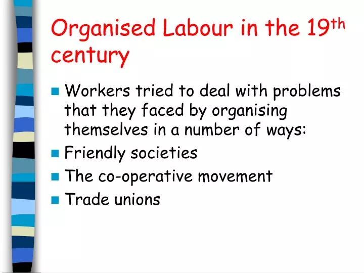 organised labour in the 19 th century