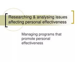 Researching &amp; analysing issues affecting personal effectiveness