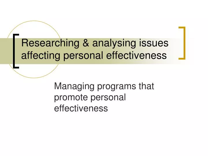 researching analysing issues affecting personal effectiveness