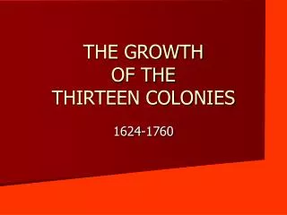the growth of the thirteen colonies