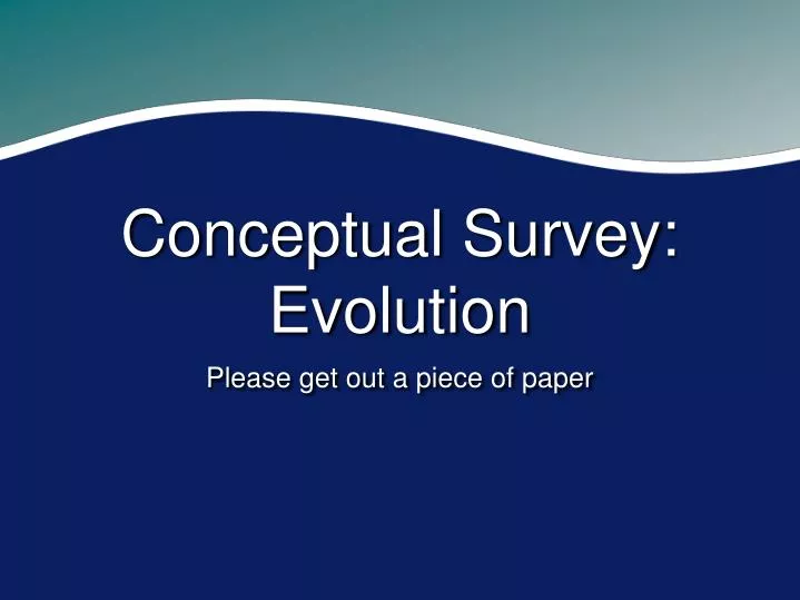 conceptual survey evolution