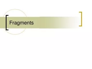 fragments