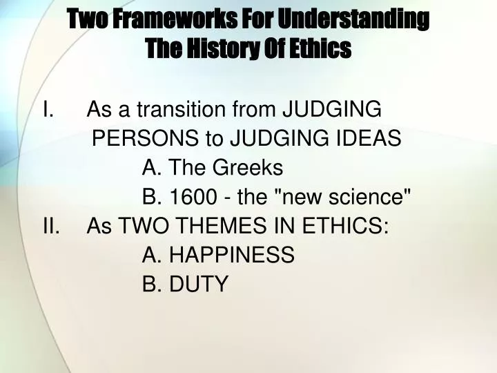 two frameworks for understanding the history of ethics