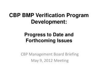 CBP BMP Verification Program Development: Progress to Date and Forthcoming Issues