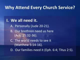Why Attend Every Church Service?