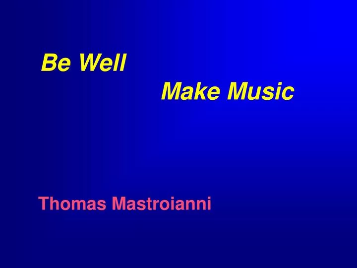 be well make music