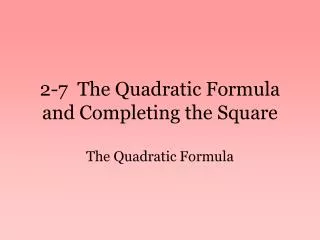 2 7 the quadratic formula and completing the square