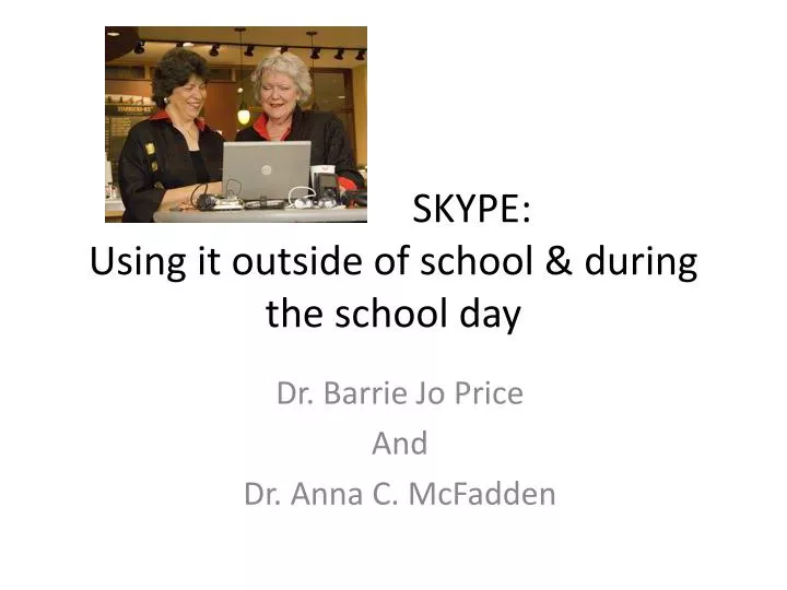 skype using it outside of school during the school day